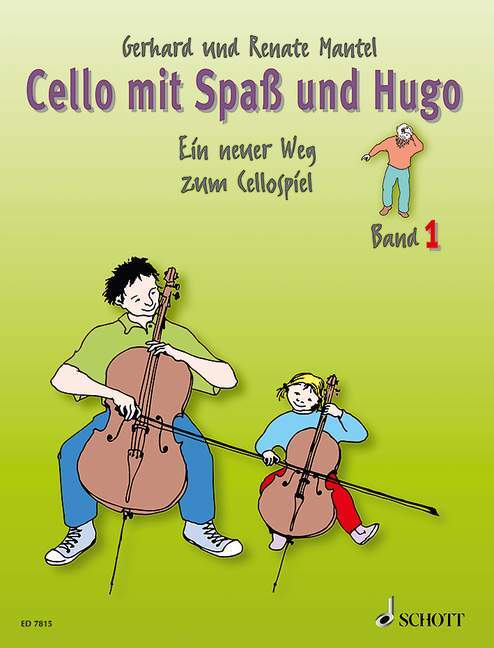 Cello mit Spaß und Hugo.Bd.1 (Renate Mantel)