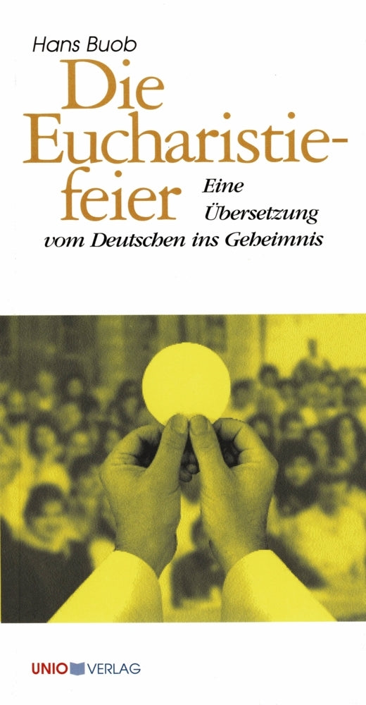 Die Eucharistiefeier (Hans Buob)