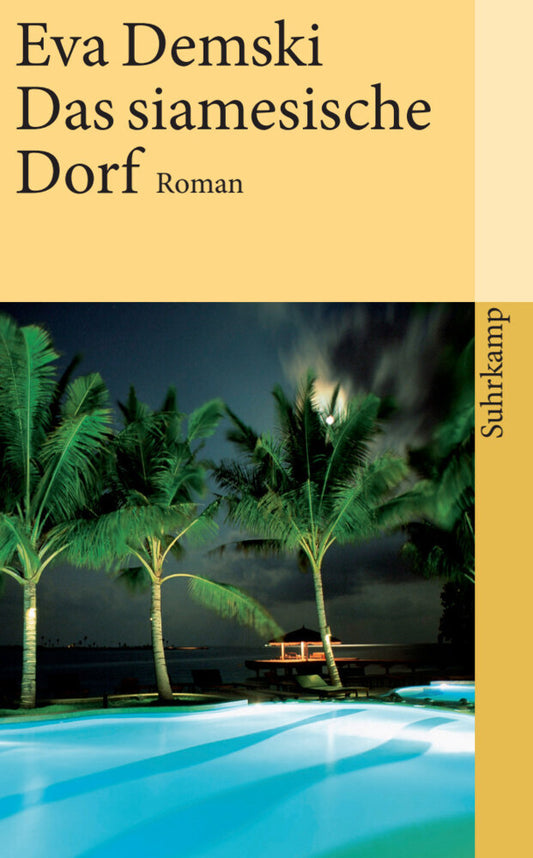 Das siamesische Dorf (Eva Demski)