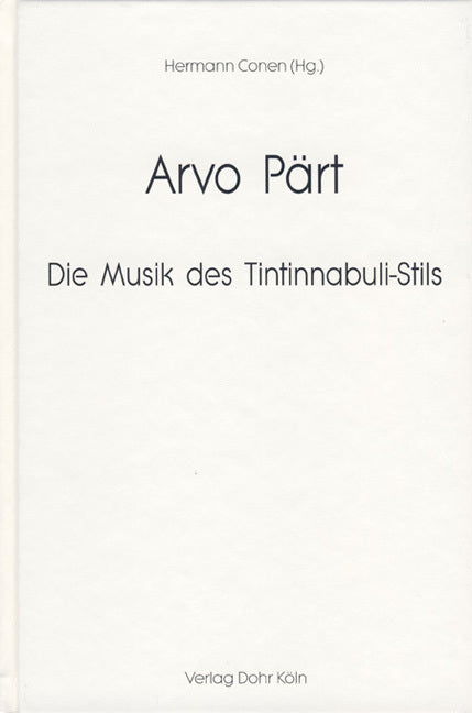 Arvo Pärt - Die Musik des Tintinnabuli-Stils (Hermann Conen)