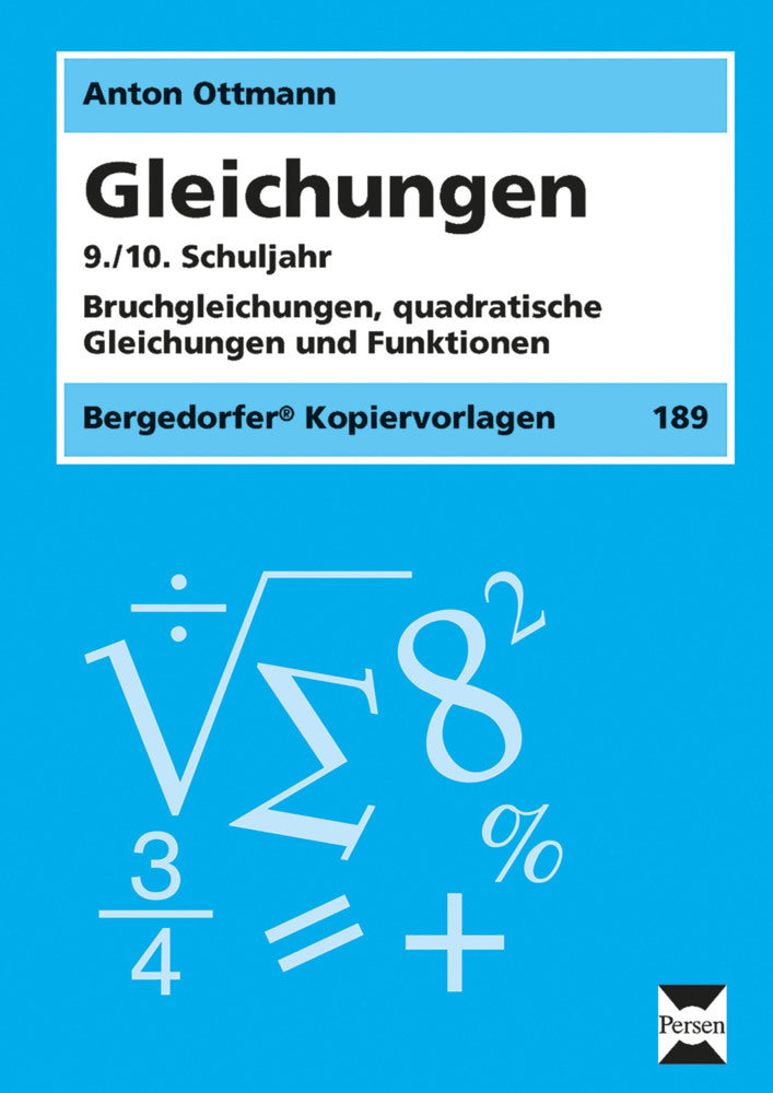 Gleichungen 9./10. Schuljahr (Anton Ottmann)