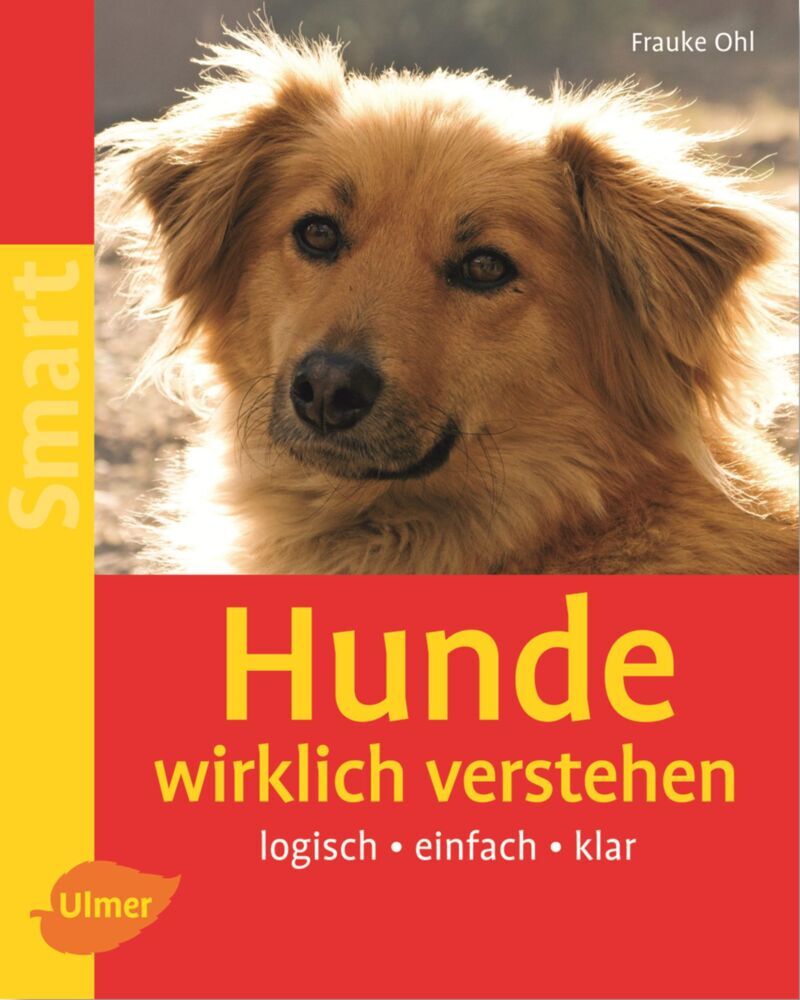 Hunde wirklich verstehen (Frauke Ohl)