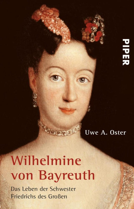 Wilhelmine von Bayreuth (Uwe A. Oster)