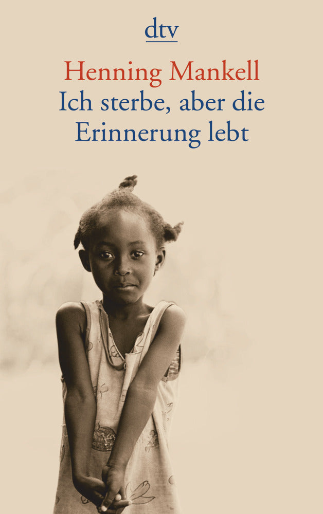 Ich sterbe, aber die Erinnerung lebt (Henning Mankell)