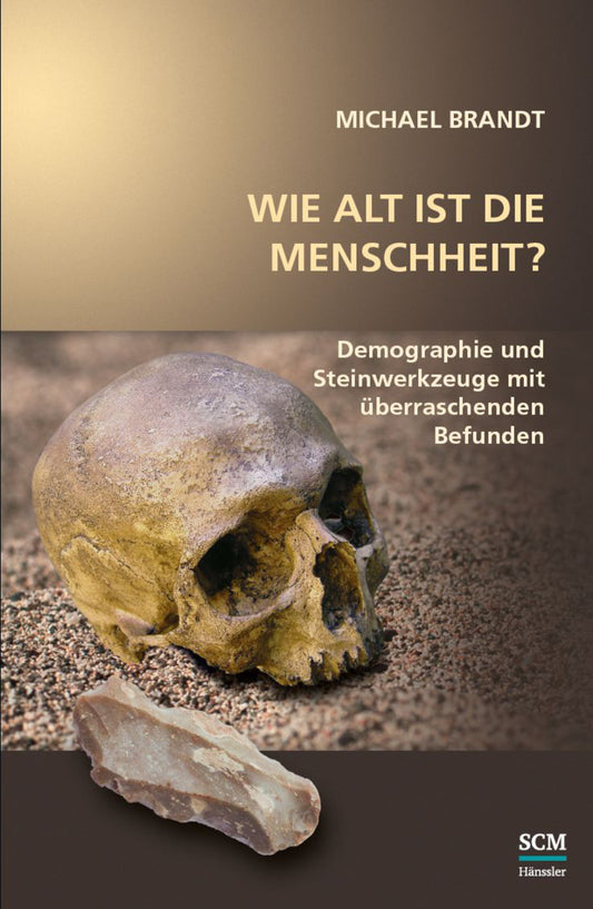 Wie alt ist die Menschheit? (Michael Brandt)