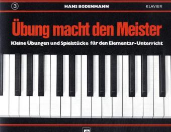 Übung macht den Meister.Bd.3 (Hans Bodenmann)