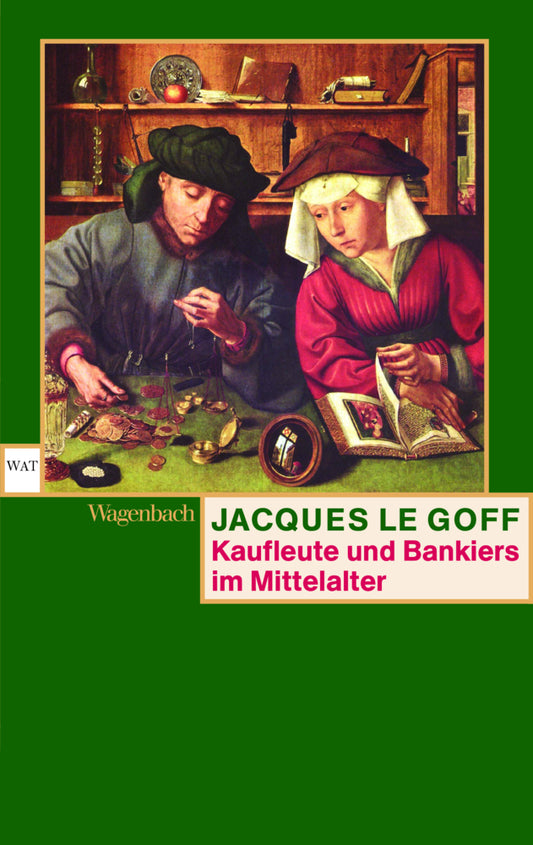 Kaufleute und Bankiers im Mittelalter (Jacques Le Goff)