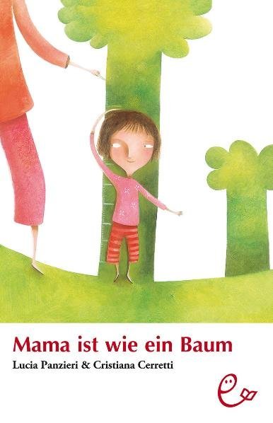 Mama ist wie ein Baum (Lucia Panzieri)