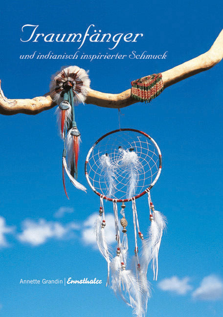 Traumfänger und indianisch inspirierter Schmuck (Annette Grandin)