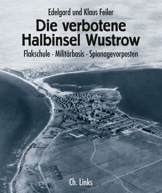 Die verbotene Halbinsel Wustrow (Edelgard Feiler)