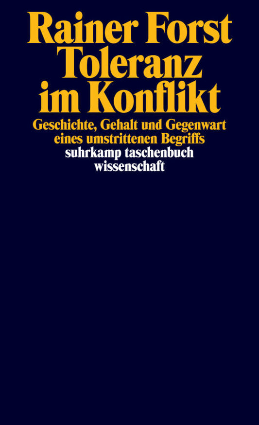 Toleranz im Konflikt (Rainer Forst)