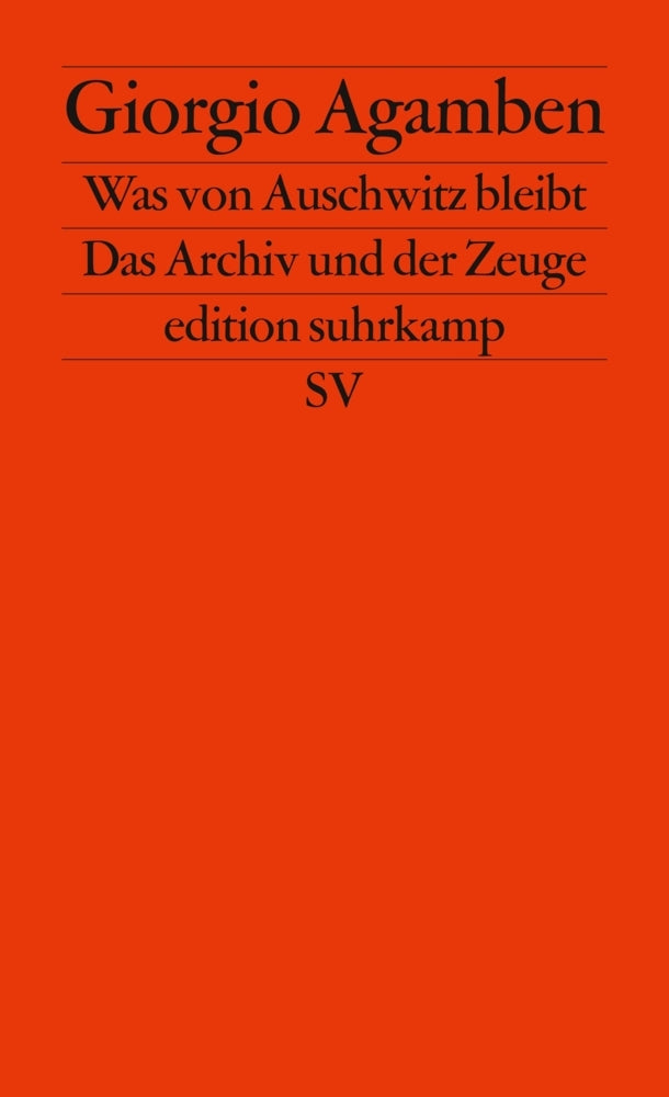 Was von Auschwitz bleibt (Giorgio Agamben)