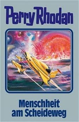 Perry Rhodan - Menschheit am Scheideweg (William Voltz)