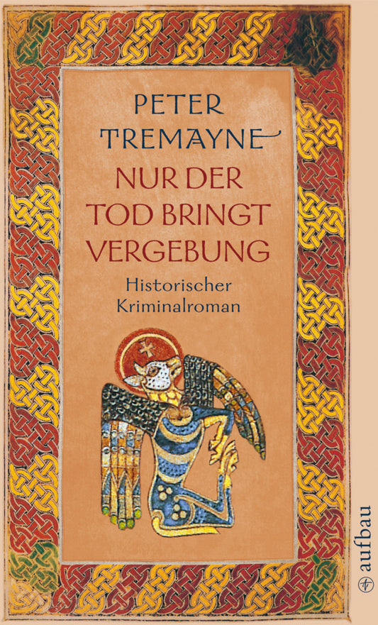 Nur der Tod bringt Vergebung (Peter Tremayne)