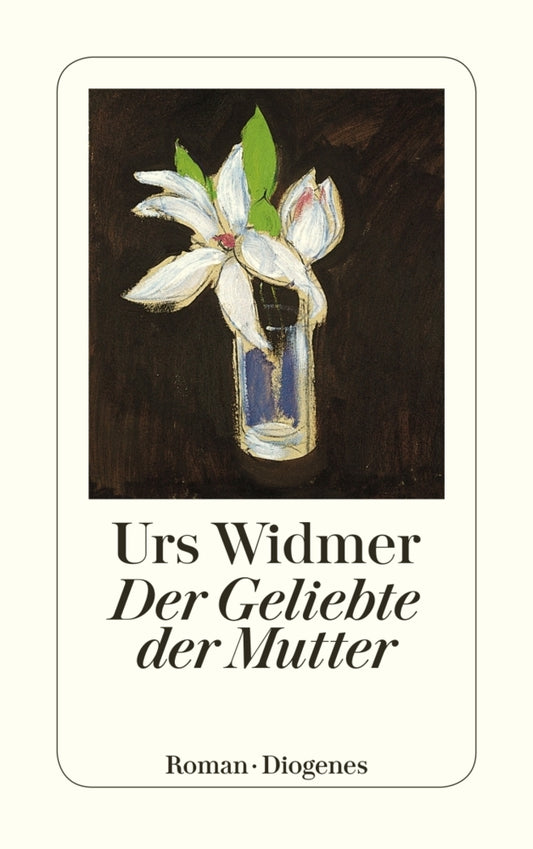 Der Geliebte der Mutter (Urs Widmer)