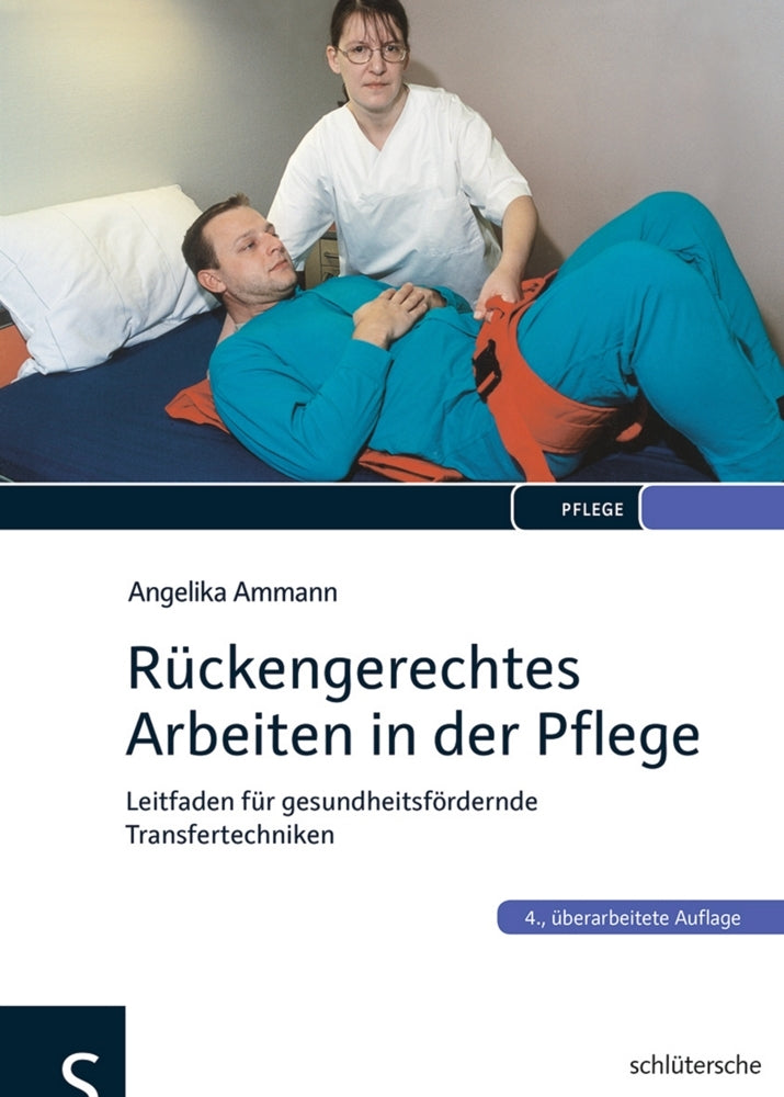 Rückengerechtes Arbeiten in der Pflege (Angelika Ammann)