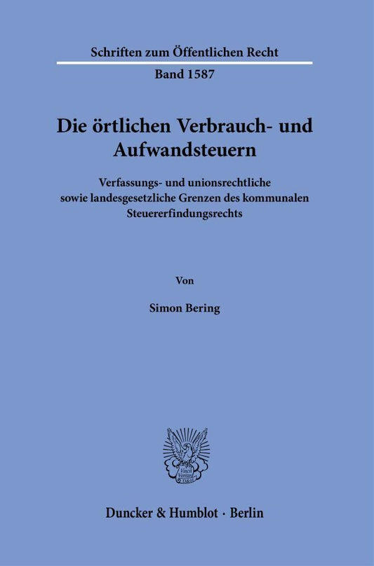 Die örtlichen Verbrauch- und Aufwandsteuern (Simon Bering)