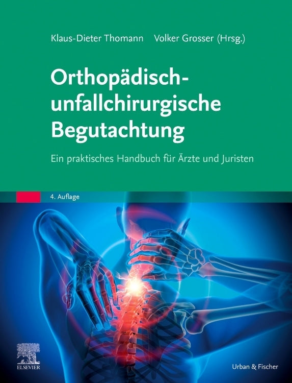 Orthopädisch-unfallchirurgische Begutachtung (Klaus-Dieter Thomann)