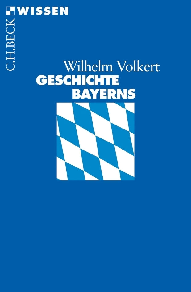 Geschichte Bayerns (Wilhelm Volkert)