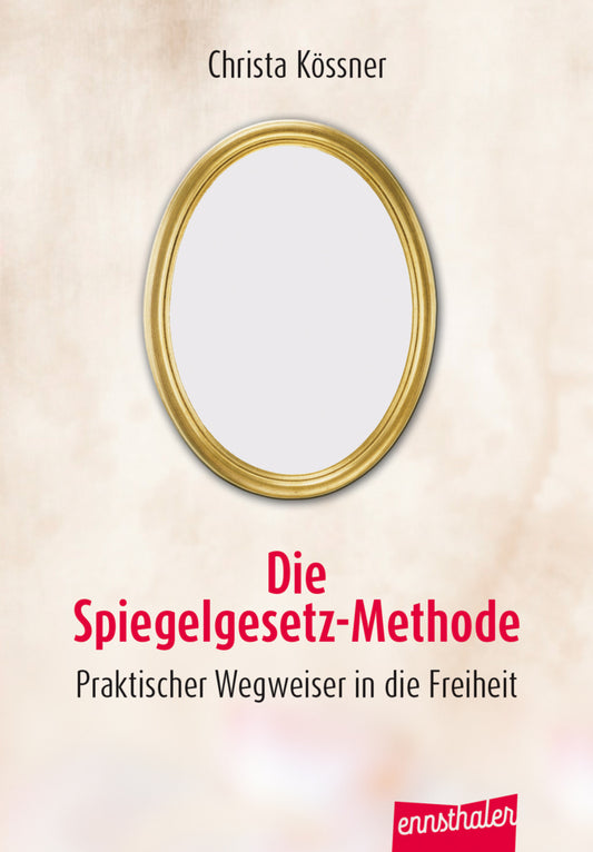 Die Spiegelgesetz-Methode® (Christa Kössner)