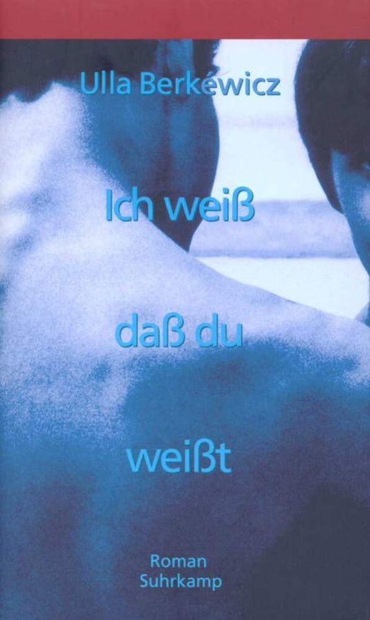 Ich weiß, daß du weißt (Ulla Unseld-Berkéwicz)