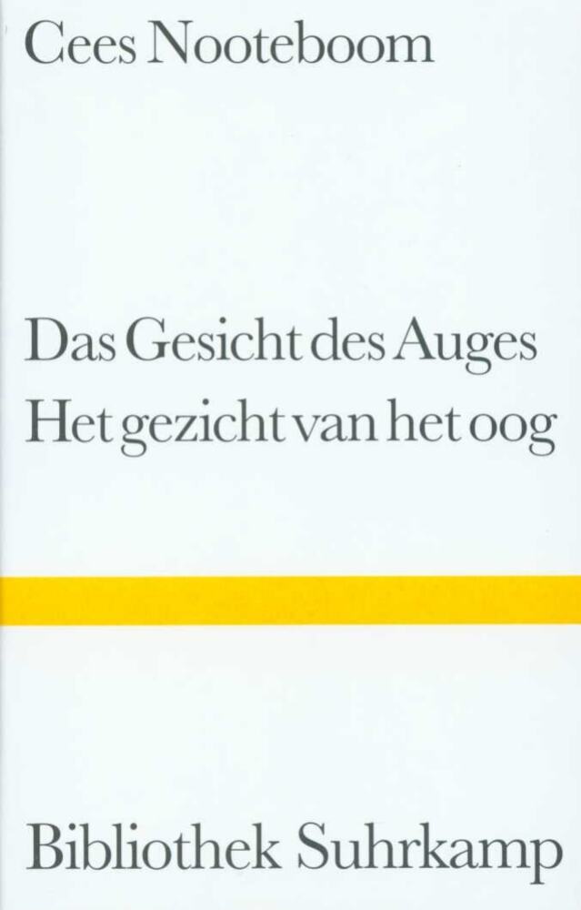 Das Gesicht des Auges. Het gezicht van het oog (Cees Nooteboom)
