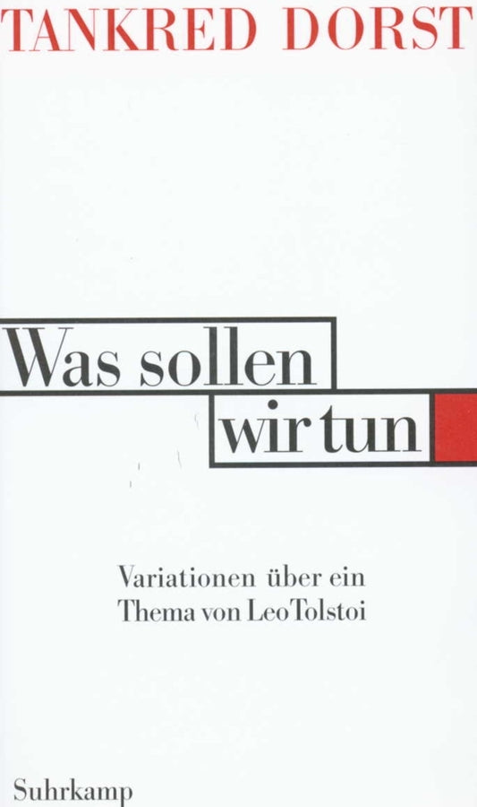 Was sollen wir tun (Tankred Dorst)