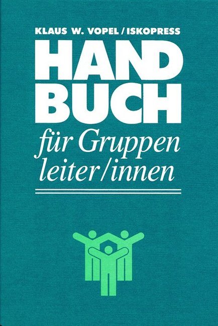 Handbuch für Gruppenleiter/innen (Klaus W. Vopel)