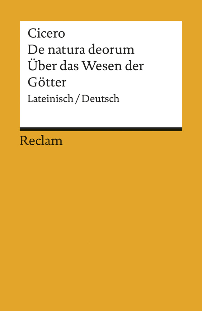 De natura deorum / Über das Wesen der Götter. Lateinisch/Deutsch (Cicero)