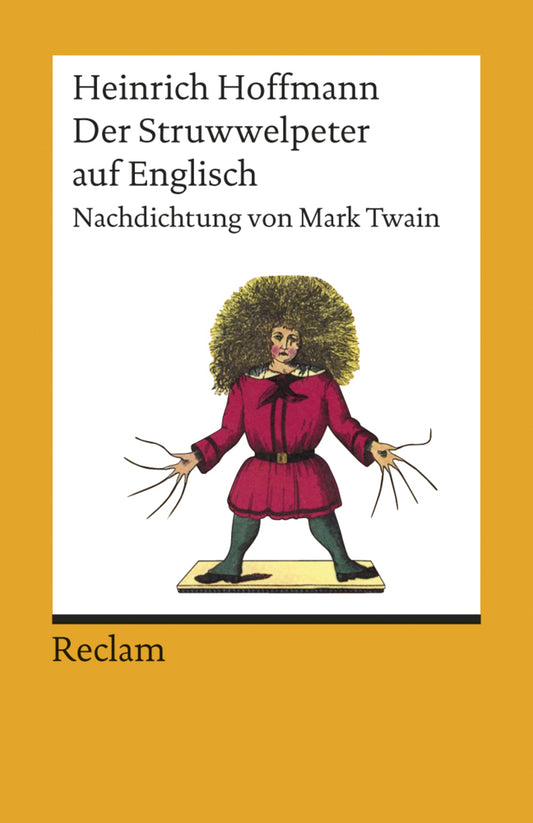 Der Struwwelpeter. Nachdichtung von Mark Twain (Heinrich Hoffmann)