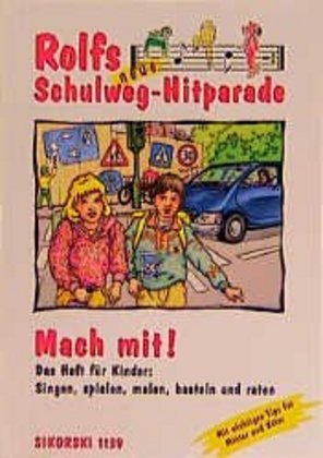 Rolfs neue Schulweg-Hitparade / Mach-mit-Heft für Kinder (Michael Heß)