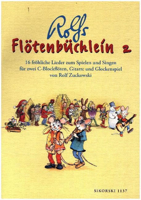 Flötenbüchlein. 16 fröhliche Lieder für 2 C-Blockflöten, Gitarre und Glockenspiel / Flötenbüchlein. 16 fröhliche Lieder für 2 C-Blockflöten, Gitarre und Glockenspiel.Bd.2 (Rolf Zuckowski)