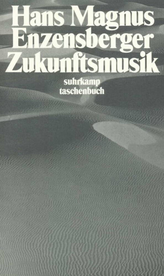 Zukunftsmusik (Hans Magnus Enzensberger)