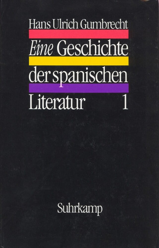Eine Geschichte der spanischen Literatur, 2 Teile (Hans U. Gumbrecht)