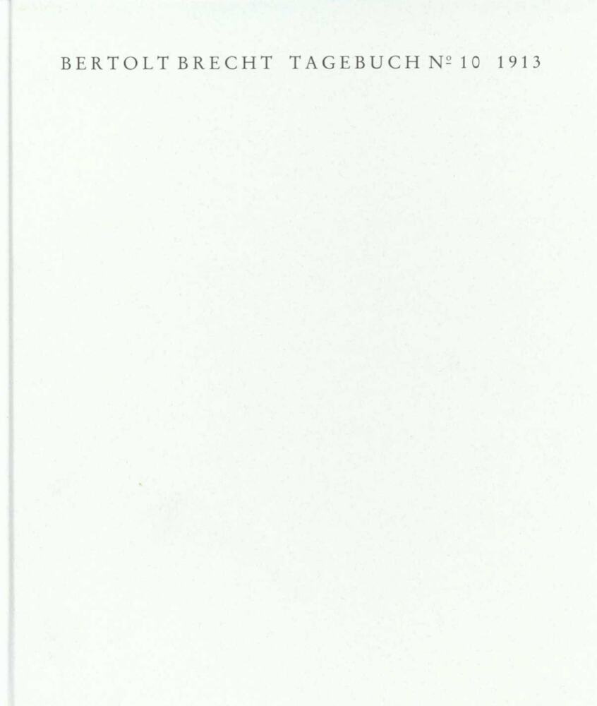 Tagebuch Nr.10, 1913, 2 Bde. (Bertolt Brecht)