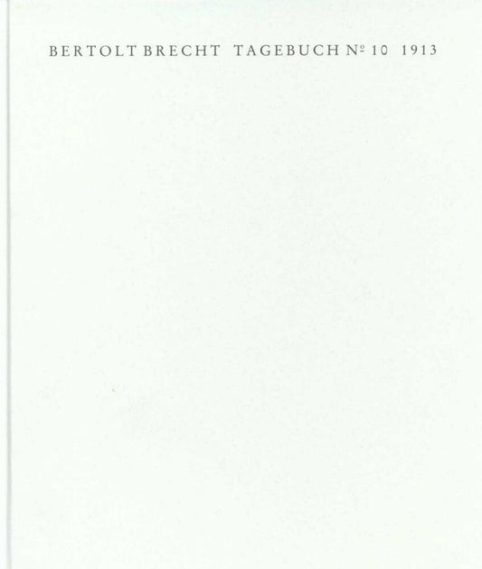 Tagebuch Nr.10, 1913, 2 Bde. (Bertolt Brecht)
