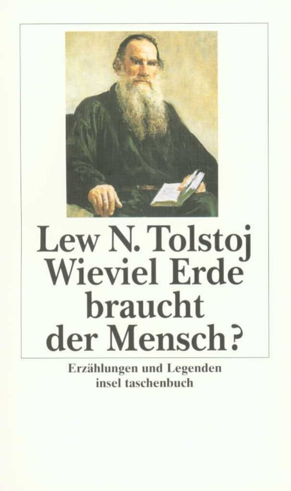 Wieviel Erde braucht der Mensch? (Leo N. Tolstoi)