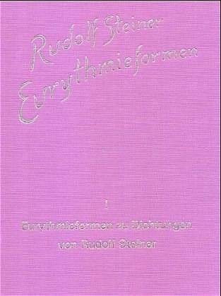 Eurythmieformen zu Dichtungen von Rudolf Steiner (Rudolf Steiner)
