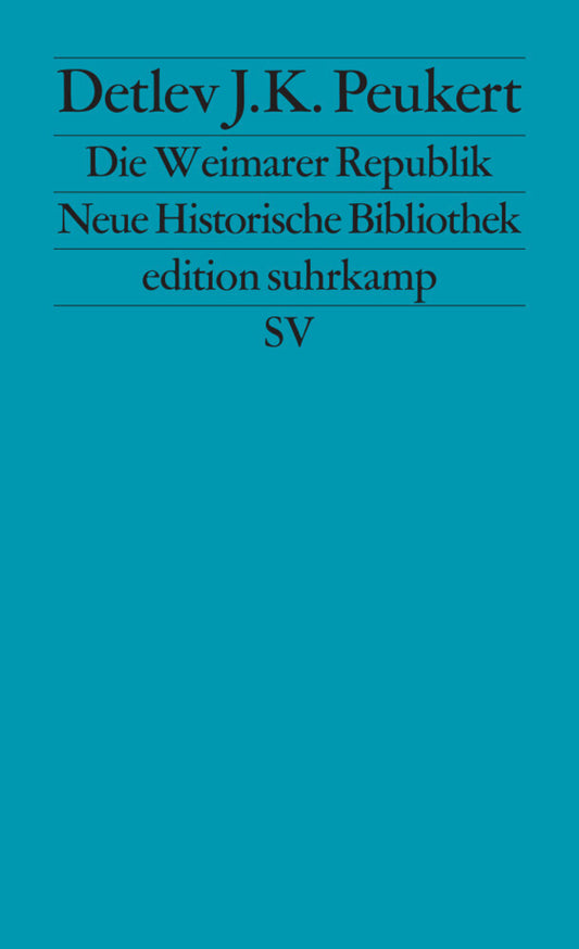 Die Weimarer Republik (Detlev J. K. Peukert)