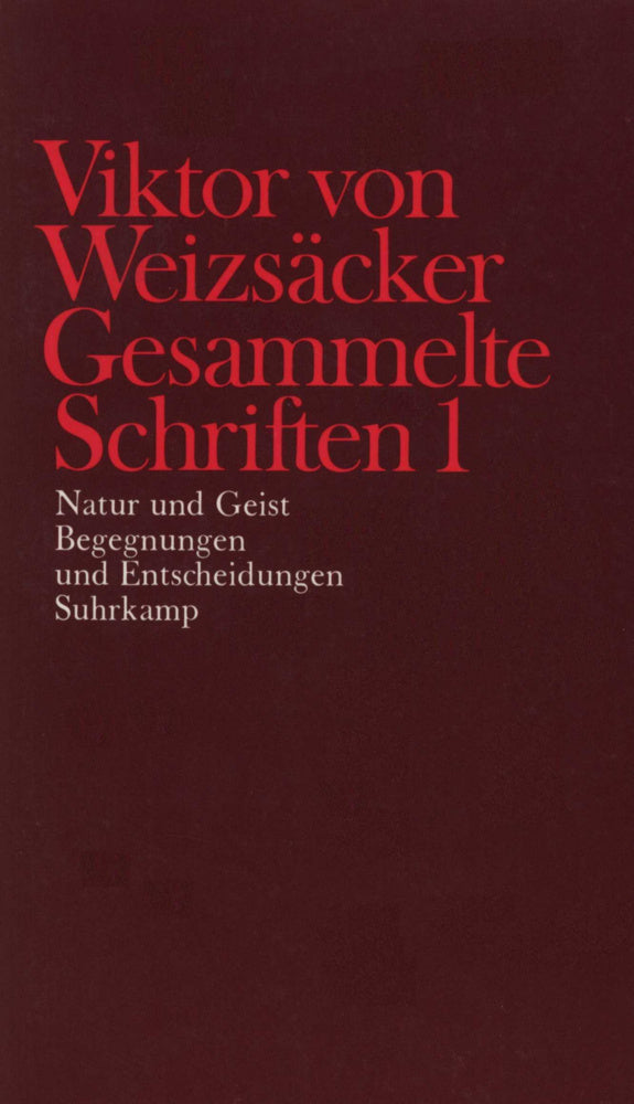 Natur und Geist; Begegnungen und Entscheidungen (Viktor Von Weizsäcker)