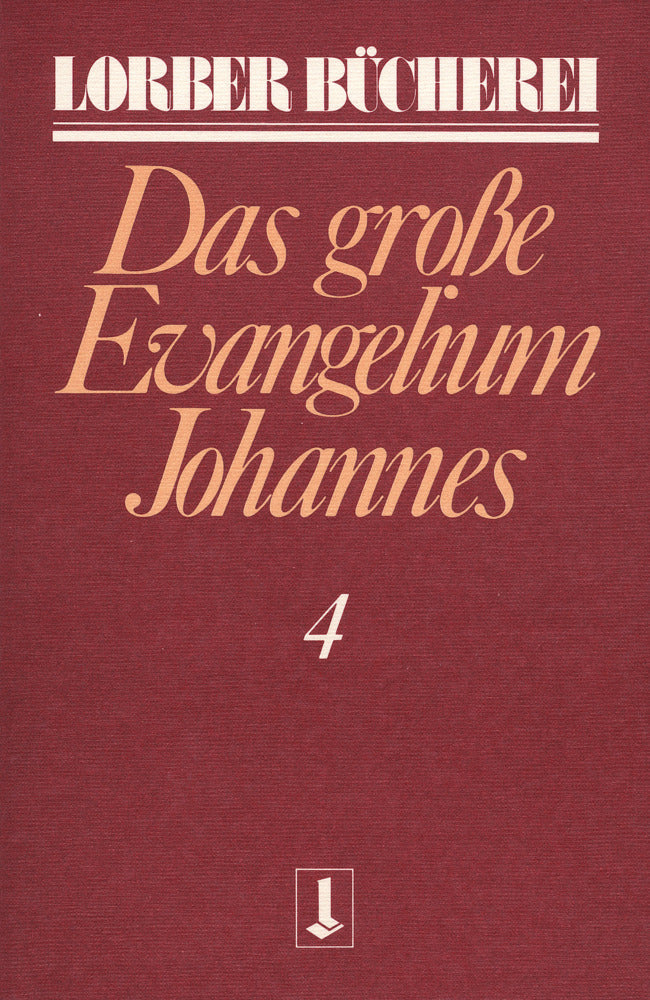 Johannes, das grosse Evangelium.Bd.4 (Jakob Lorber)