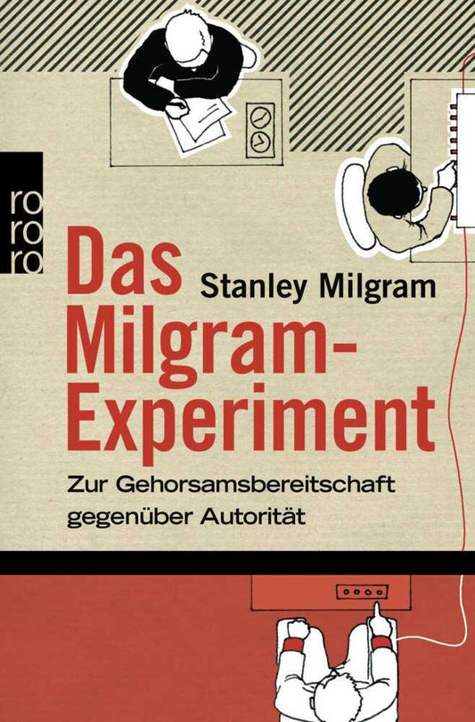 Das Milgram-Experiment (Stanley Milgram)