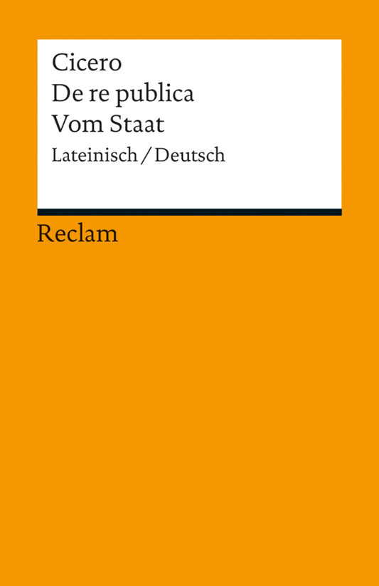 De re publica / Vom Staat. Lateinisch/Deutsch (Cicero)
