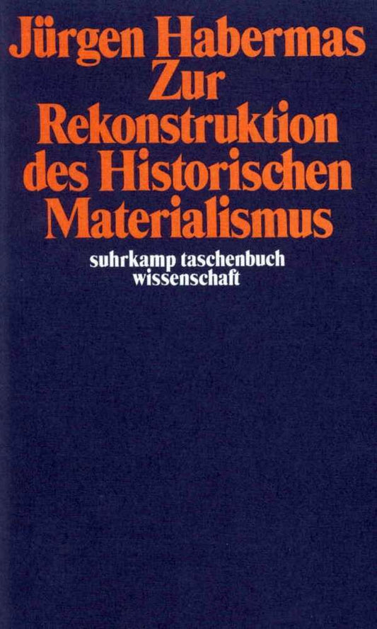 Zur Rekonstruktion des Historischen Materialismus (Jürgen Habermas)