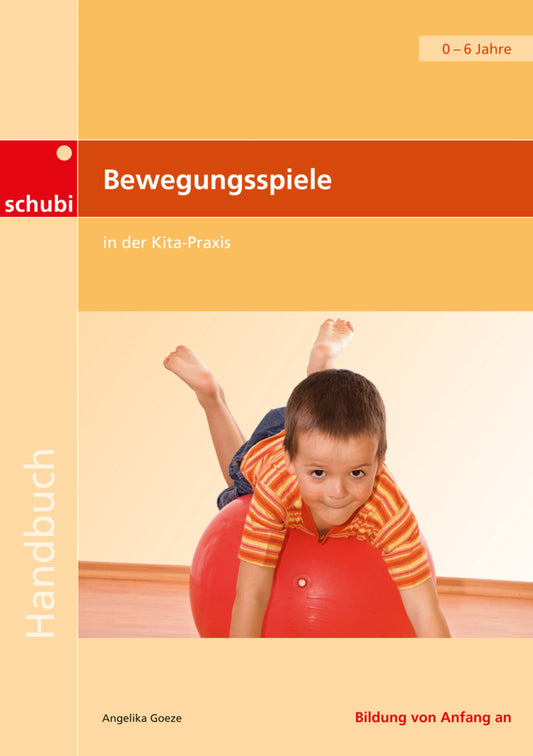 Bewegungsspiele in der Kita-Praxis (Angelika Goeze)