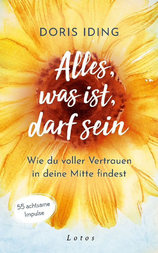 Alles, was ist, darf sein (Doris Iding)