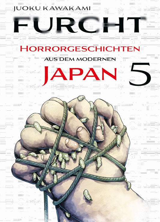 Furcht: Horrorgeschichten aus dem modernen Japan 05 (Juoku Kawakami)