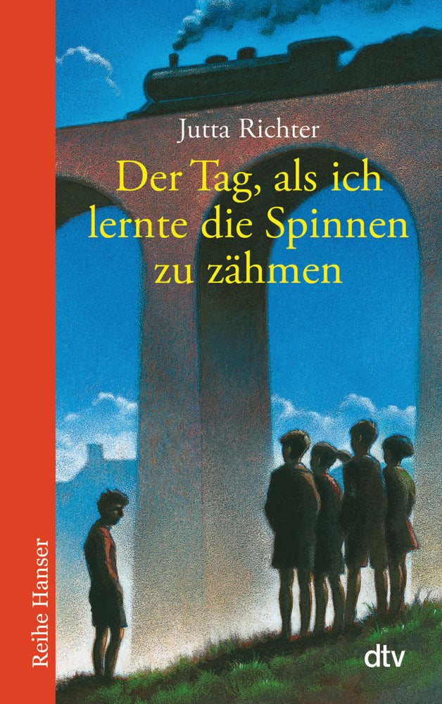 Der Tag als ich lernte die Spinnen zu zähmen (Jutta Richter)