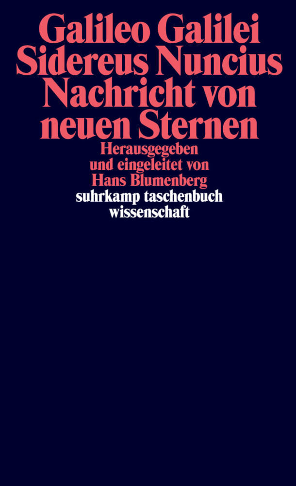 Sidereus Nuncius (Nachricht von neuen Sternen) (Galileo Galilei)