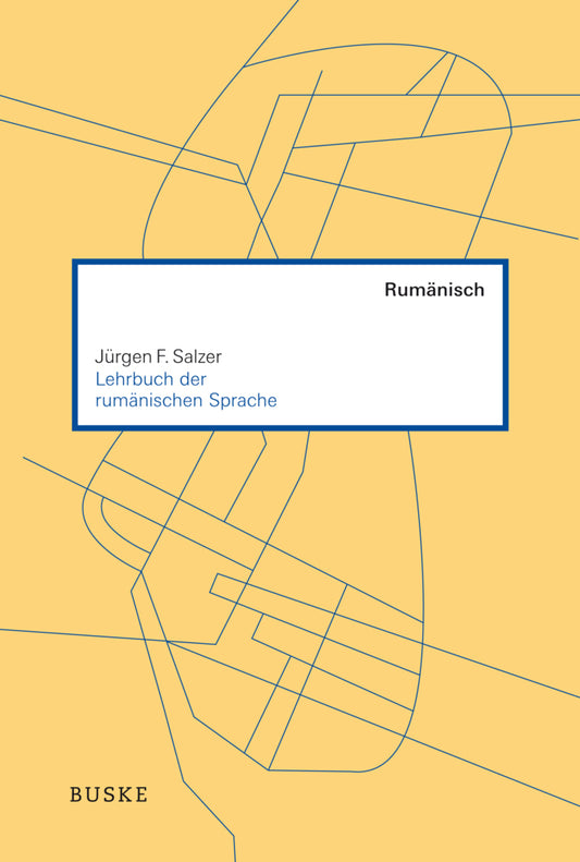 Lehrbuch der rumänischen Sprache (Jürgen F. Salzer)